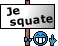 :je squate: